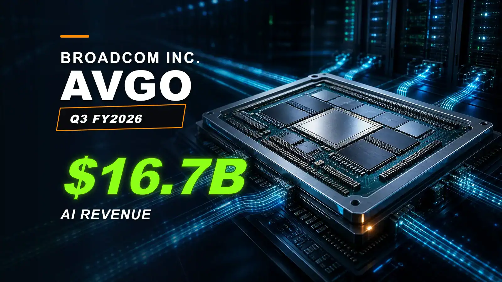 Broadcom AVGO Q3 FY2026 earnings graphic highlighting $16.7 billion in reported AI semiconductor revenue.